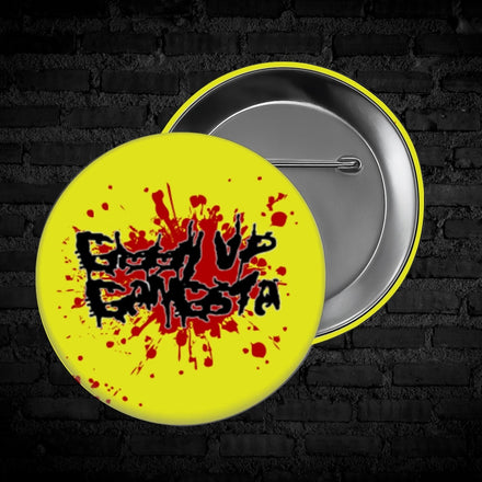 Giddy Up Gangsta 1 inch Pin Button